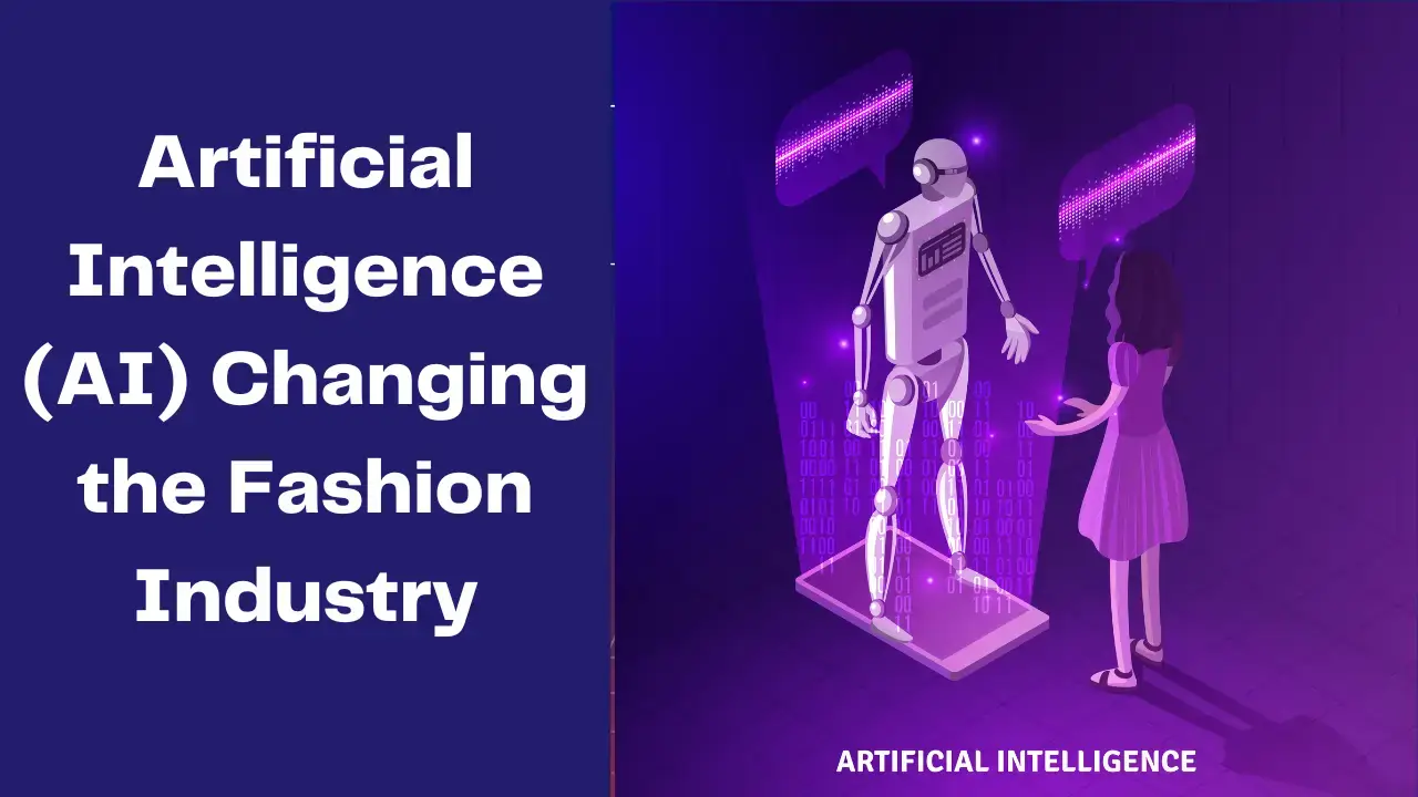 Artificial Intelligence (AI) Changing the Fashion Industry